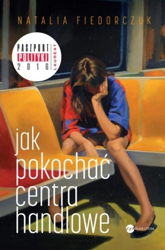 Jak pokochać centra handlowe- Natalia Fiedorczuk