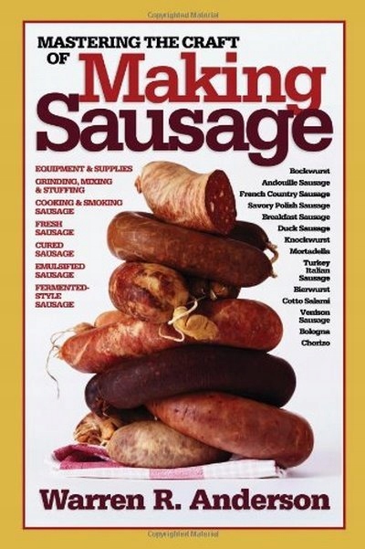 Mastering the Craft of Making Sausage ANDERSON