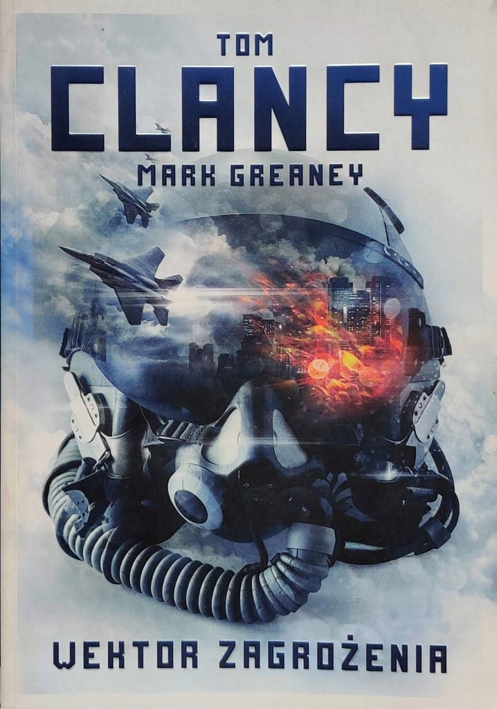 Wektor zagrożenia Mark Greaney, Tom Clancy