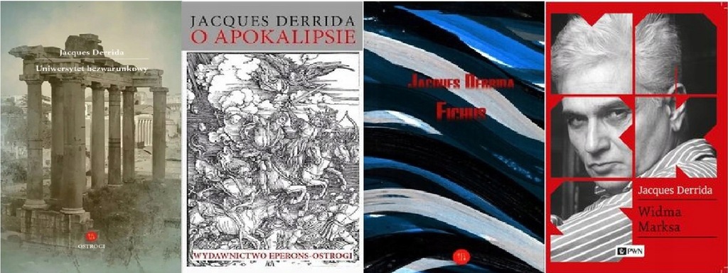 Uniwersytet bezwarunkowy + O apokalipsie + Fichus + Widma Marksa Derrida