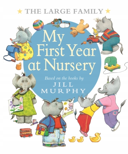 Large Family: My First Year at Nursery JILL MURPHY