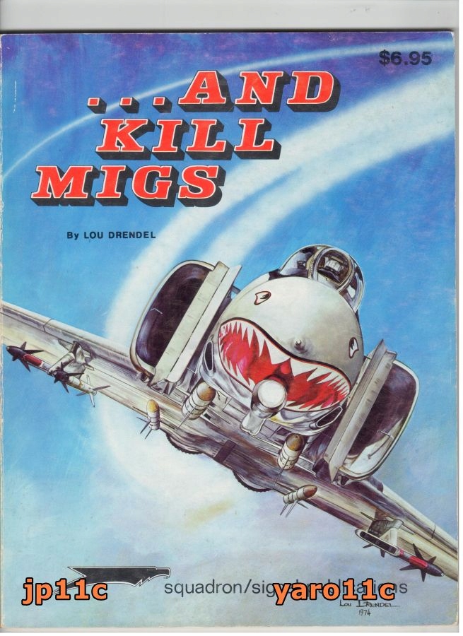 And Kill MiGs Air to Air Combat in the Vietnam War - Squadron Signal