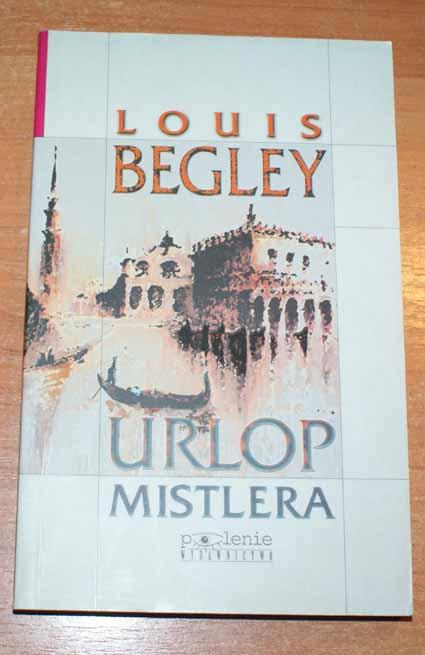 Begley - URLOP MISTLERA