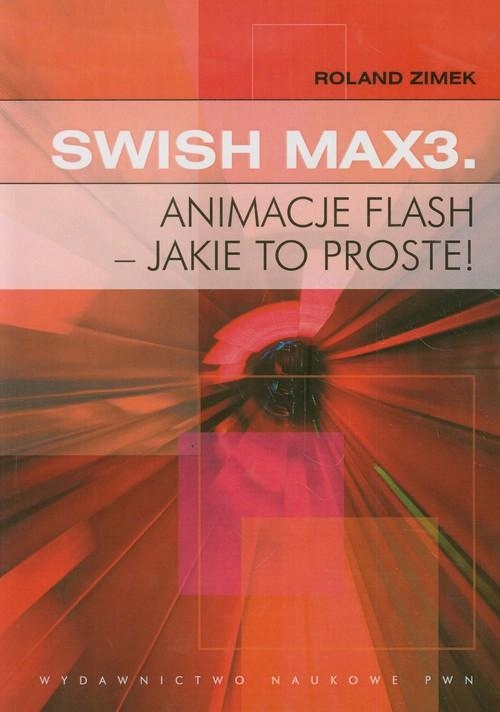 SWISH MAX3 ANIMACJE FLASH - JAKIE TO PROSTE!