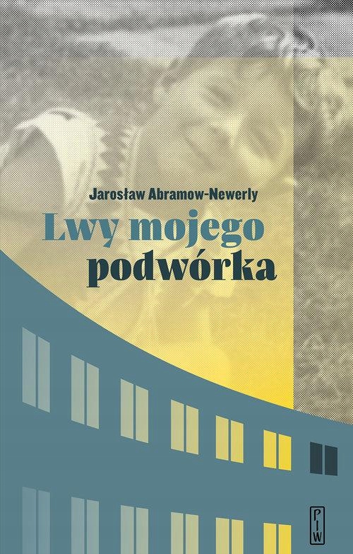 LWY MOJEGO PODWÓRKA, ABRAMOW-NEWERLY JAROSŁAW