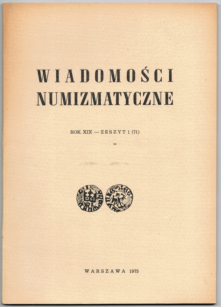 Wiadomości numizmatyczne Rok XIX - Zeszyt 1 (71)