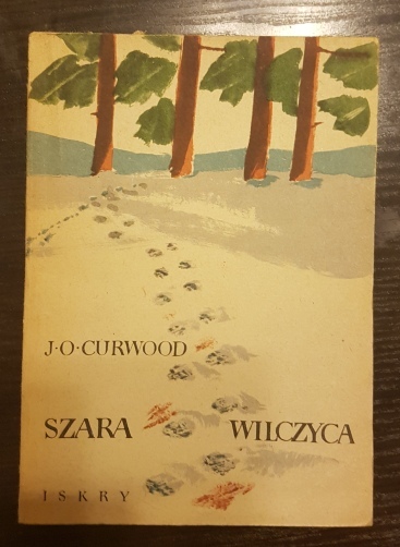 J.O.Curwood"Szara wilczyca"wyd 1956
