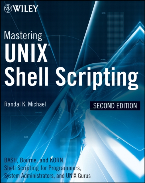 Mastering Unix Shell Scripting RANDAL K. MICHAEL