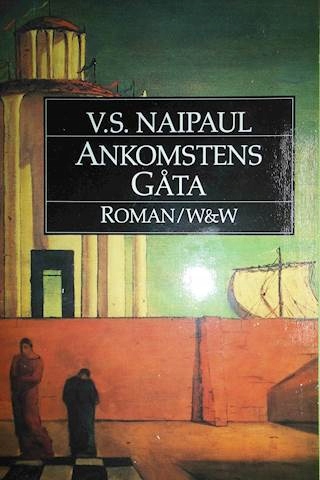 Ankomstens Gata - V. S. Naipaul