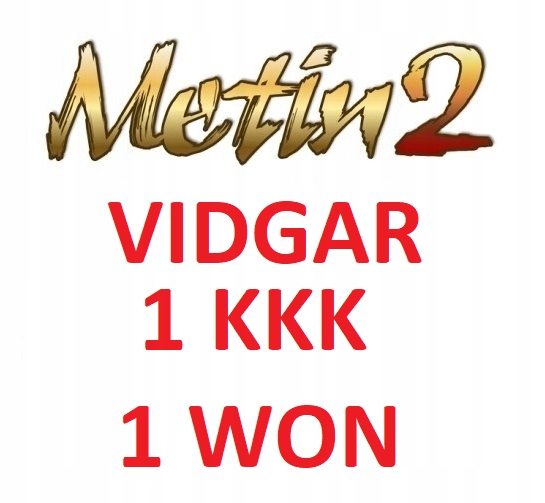 METIN2 1KKK YANGI VIDGAR 1KKK vidgar.pl 1 WON