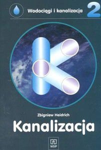 WODOCIĄGI I KANALIZACJA CZ 2 - Zbigniew Heidrich [KSIĄŻKA]