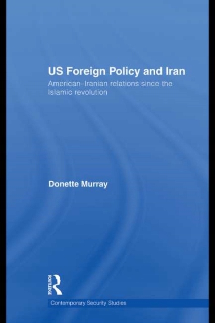 US Foreign Policy and Iran - Murray, Donette EBOOK