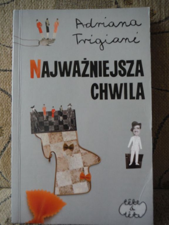 Adriana Trigiani: Najważniejsza chwila