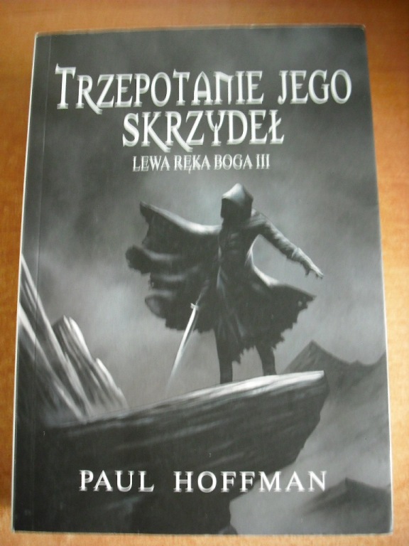 TRZEPOTANIE JEGO SKRZYDEŁ – PAUL HOFFMAN