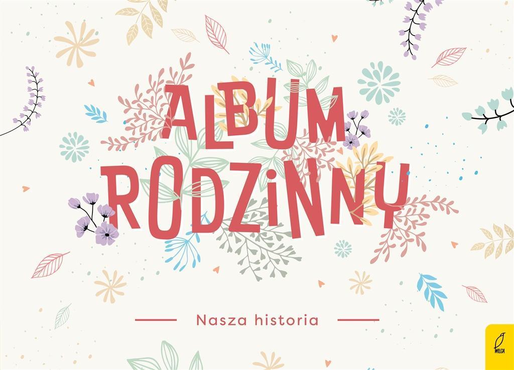 ALBUM RODZINNY, PRACA ZBIOROWA