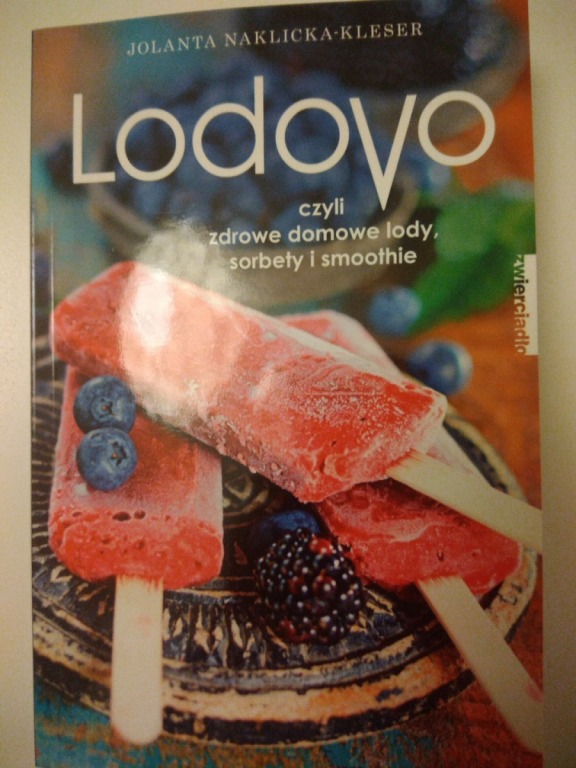 Lodovo zdrowe lody - Wyd. Zwierciadło