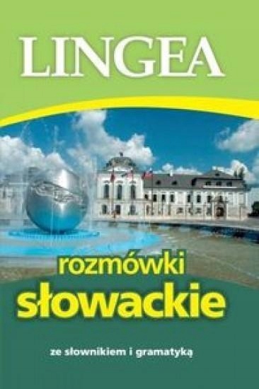 ROZMÓWKI SŁOWACKIE ZE SŁOWNIKIEM I GRAMATYKĄ