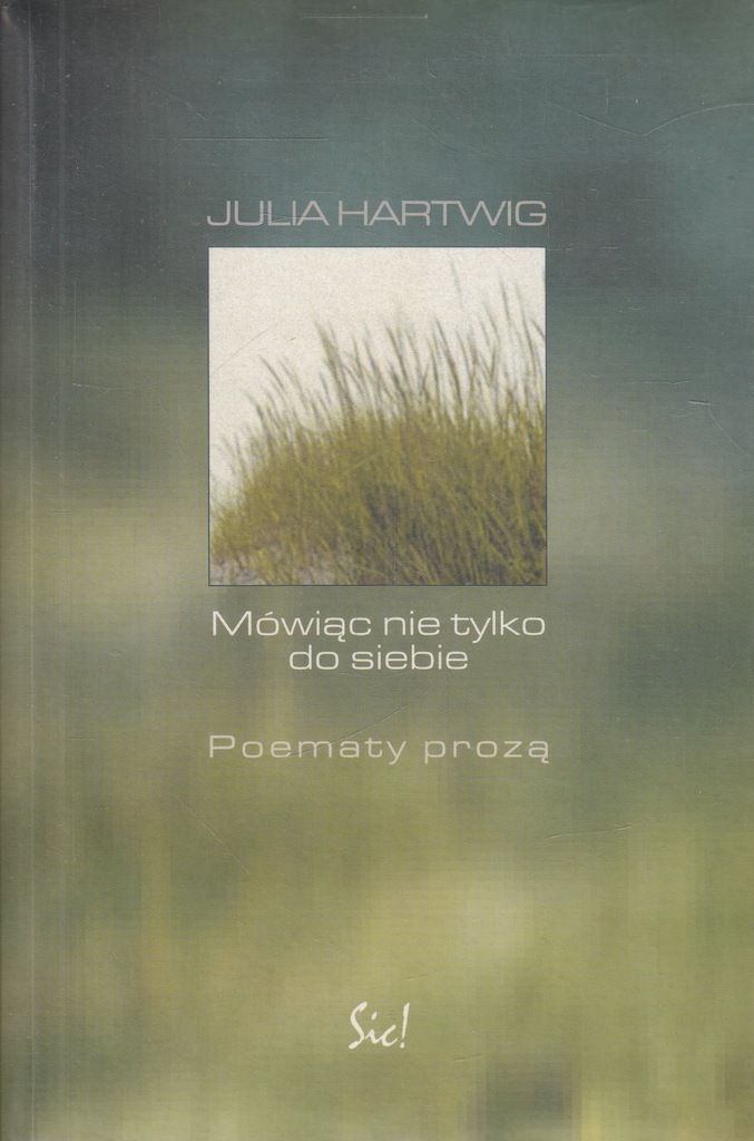 Mówiąc nie tylko do siebie Julia Hartwig