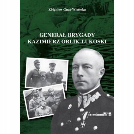 Generał brygady Kaziemierz Orlik-Łukoski