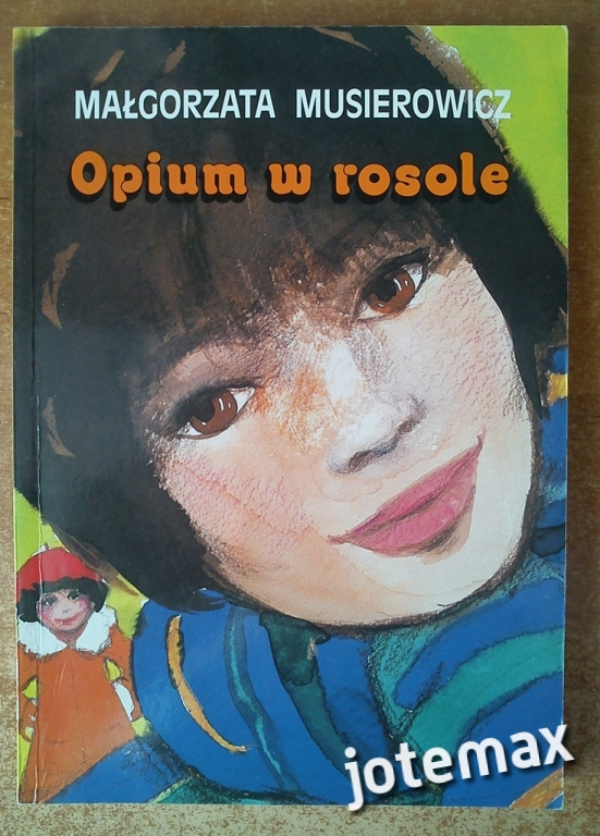 Opium w rosole. Małgorzata Musierowicz