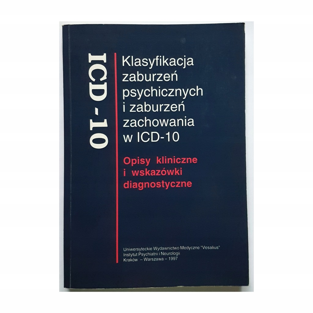 Klasyfikacja Zaburzen Psychicznych I Zaburzen Zachowania W Icd 10 Opisy Kliniczne I Wskazowki Diagnostyczne Stanislaw Puzynski Nbsp Jacek Wcior
