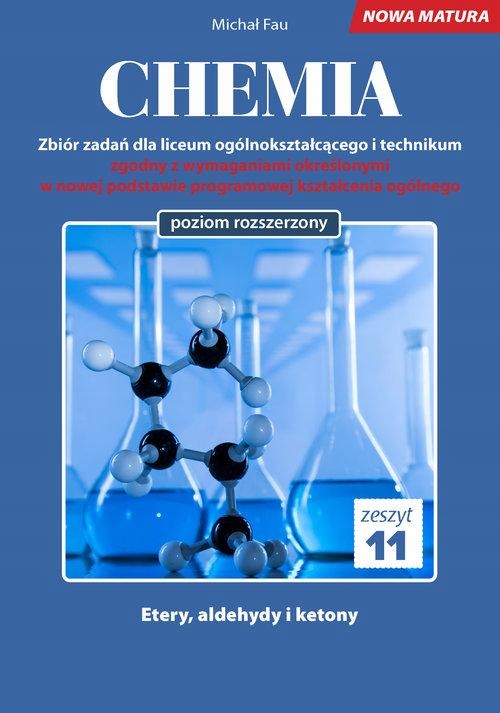 CHEMIA NOWA MATURA ZBIÓR ZADAŃ TOM 11, FAU MICHAŁ