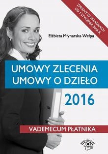 Umowy zlecenia Umowy o dzieło 2016 Ebook.