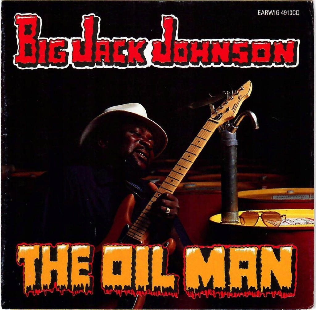 BIG JACK JOHNSON: THE OIL MAN [CD]