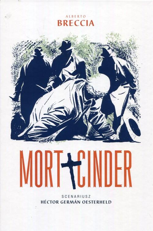 Mort Cinder Hector German Oesterheld, Alberto Breccia