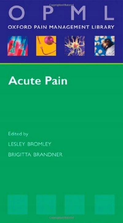 Acute Pain LESLEY BROMLEY, BRIGITTA BRANDNER