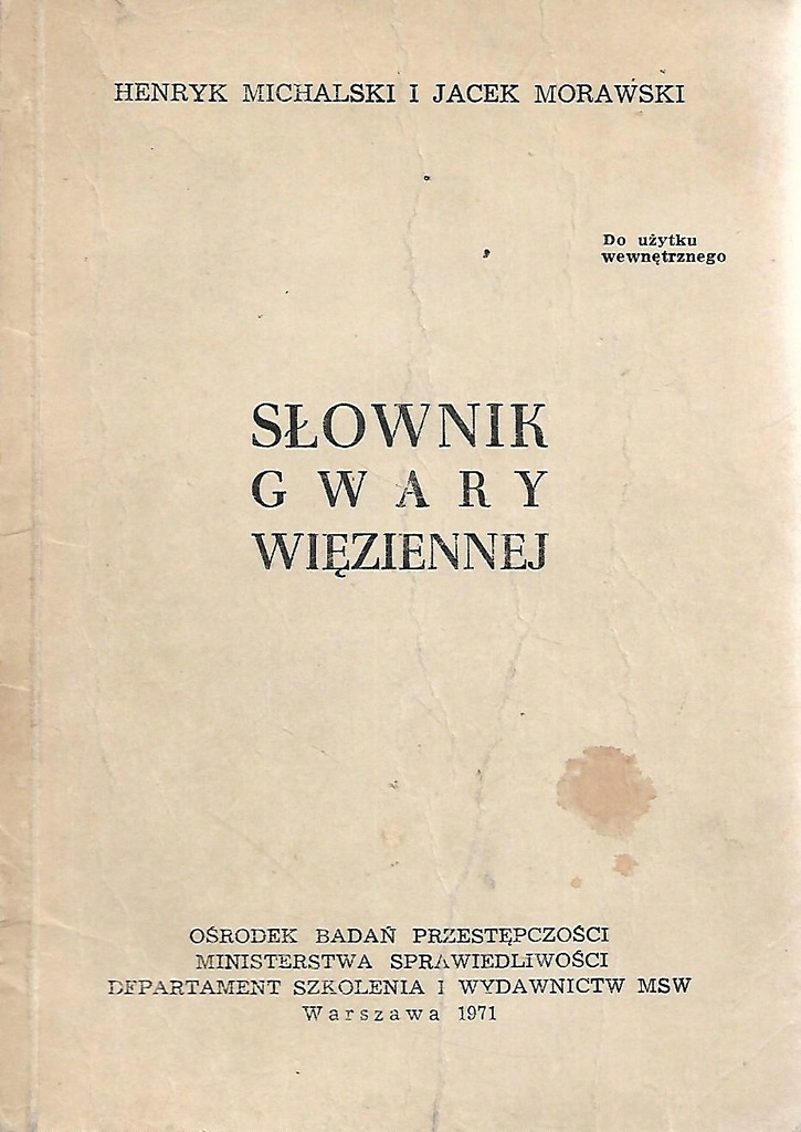 SŁOWNIK GWARY WIĘZIENNEJ Michalski
