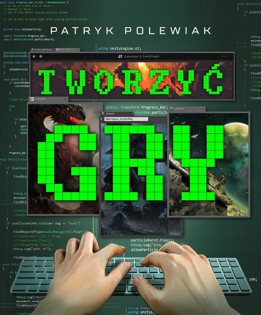 TWORZYĆ GRY Patryk Polewiak