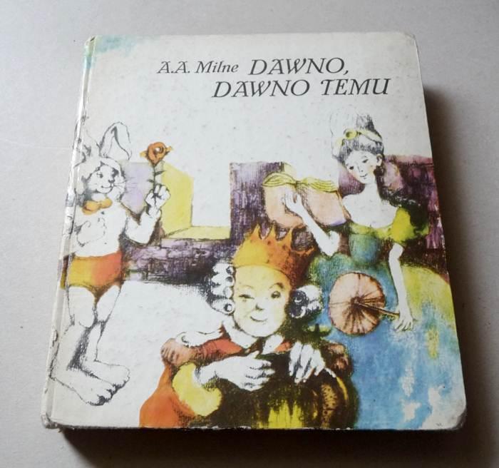 DAWNO DAWNO TEMU - A.A. MIlne