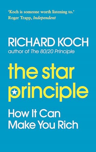 Koch, Richard The Star Principle: How it can make you rich