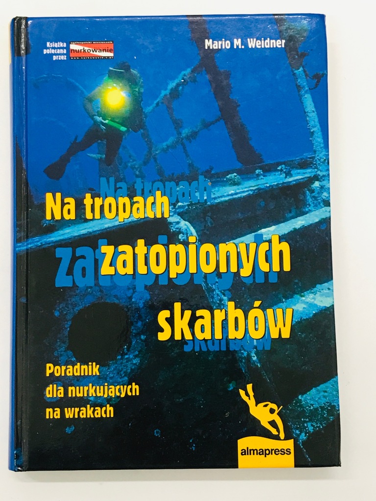 Na tropach zatopionych skarbów, Mario M. Weidner