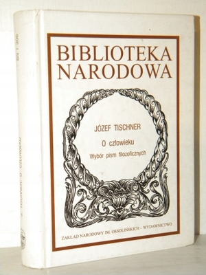 O CZŁOWIEKU WYBÓR PISM FILOZOFICZNYCH Tischner BN