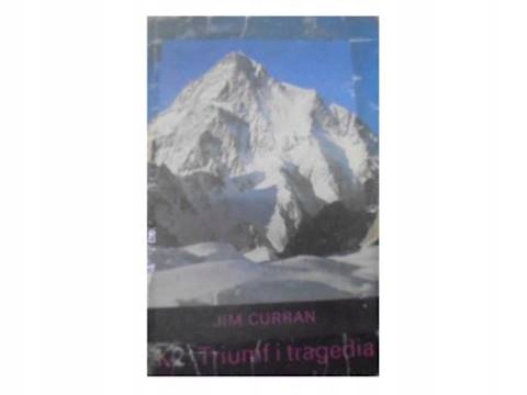 K2 Triumf i tragedia - J Curran