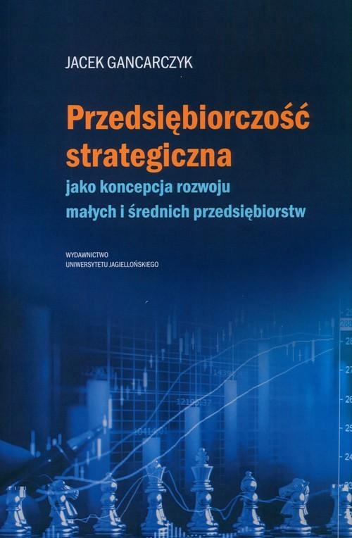 PRZEDSIĘBIORCZOŚĆ STRATEGICZNA, GARNCARCZYK JACEK