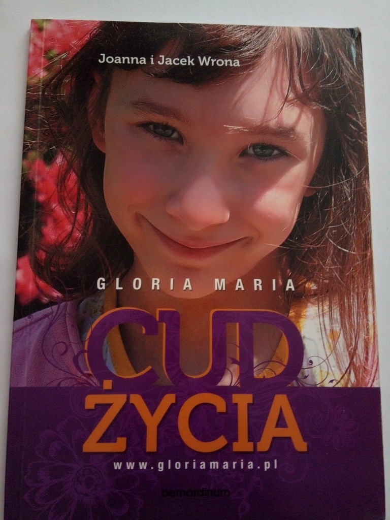 Joanna i Jacek Wrona Gloria Maria Cud życia