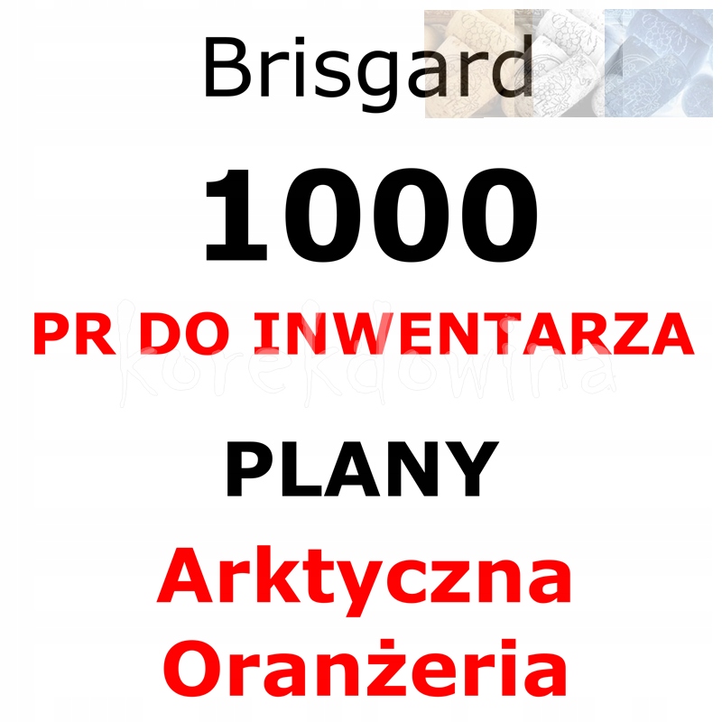 B 1000PR + PLANY ARKTYCZNA ORANŻERIA Brisgard