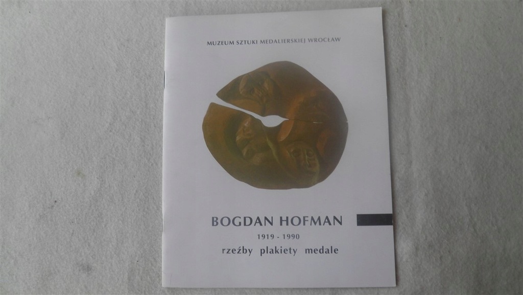 MEDALE, RZEŹBY, PLAKIETY - BOGDAN HOFMAN