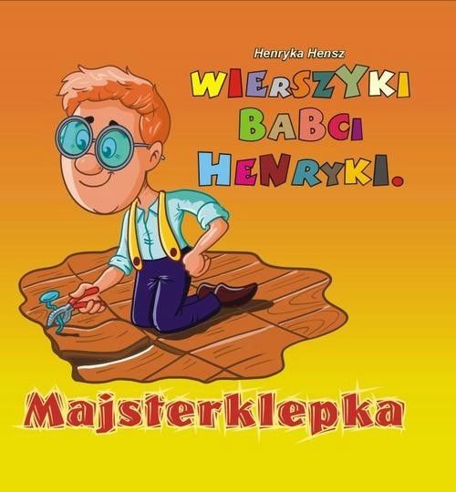 Ebook | Wierszyki babci Henryki. Majsterklepka - Henryka Hensz