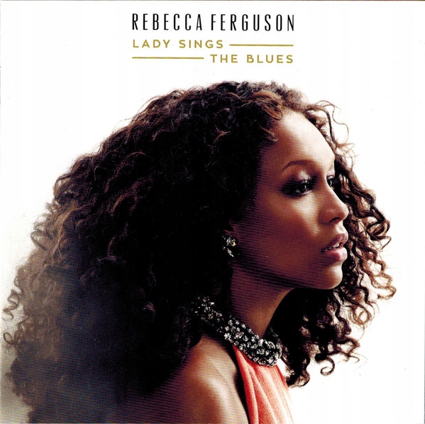 Rebecca Ferguson - Lady Sings The Blues, CD