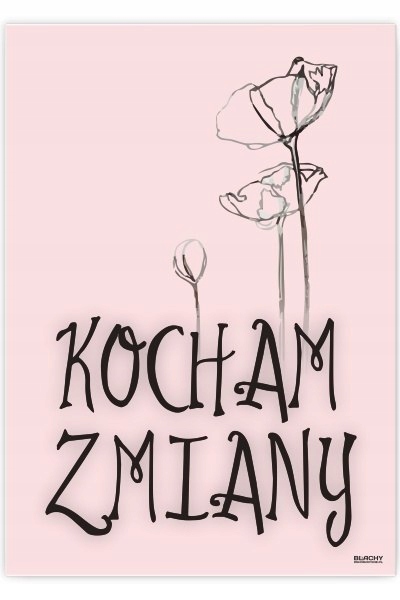 Blacha dekoracyjna / ozdobna Kocham Zmiany : Rozmi