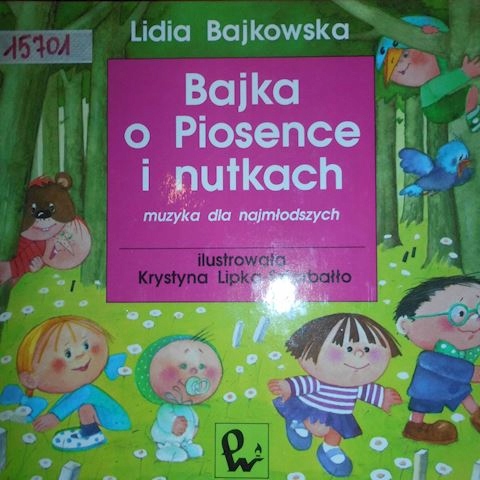 Bajka o Piosence i nutkach - Lidia. Bajkowska