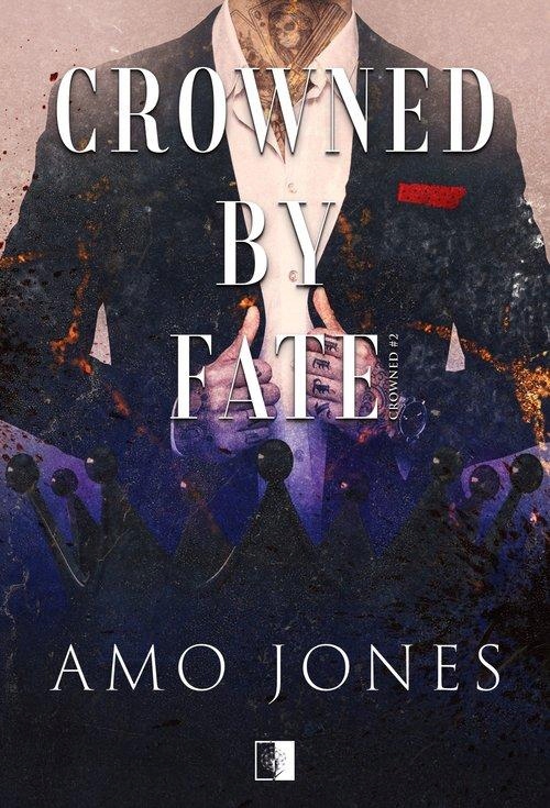 CROWNED BY FATE, JONES AMO