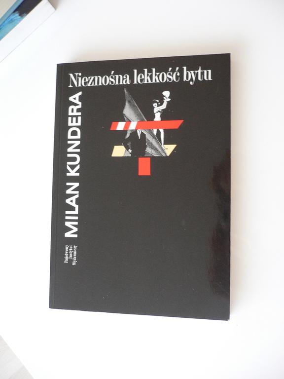 KUNDERA NIEZNOŚNA LEKKOŚĆ BYTU