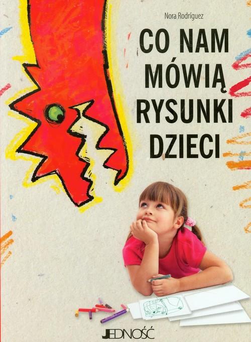 Co nam mówią rysunki dzieci Nora Rodriguez