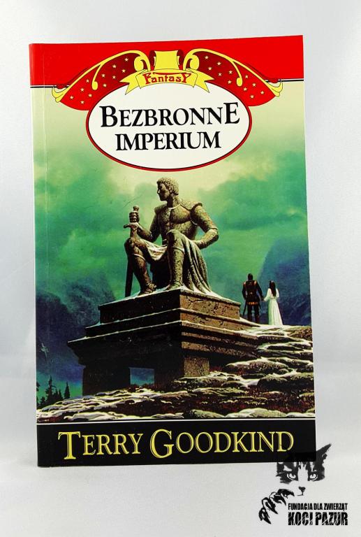 "Bezbronne imperium" Goodkind, Terry