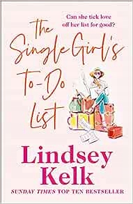 The Single Girl's To-Do List - Lindsey Kelk